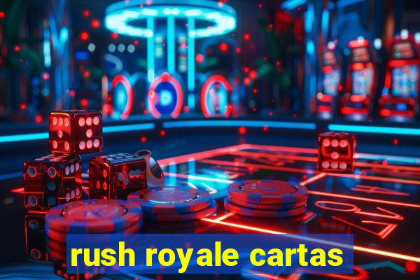 rush royale cartas